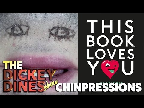 Bad Chinpressions - "this book loves you"