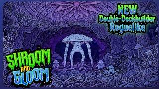 Let's Play SHROOM AND GLOOM - Roguelike Double-Deckbuilder!