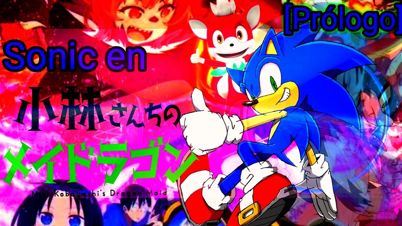 Sonic en Kobayashi-san Chi no Maid dragon - [Prólogo] [FanFic]