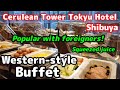 SUB) Authentic Western morning buffet at upscale Cerulean Tower Tokyu Hotel Shibuya, squeezed juice