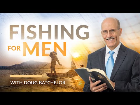 "Fishing for Men" with Pastor Doug Batchelor