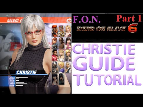 Dead or Alive 6: CHRISTIE GUIDE Tutorial