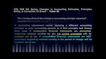 CPA FAR 5th Series: Changes in Accounting Estimates, Principles, Entity, & Error Correction Video1
