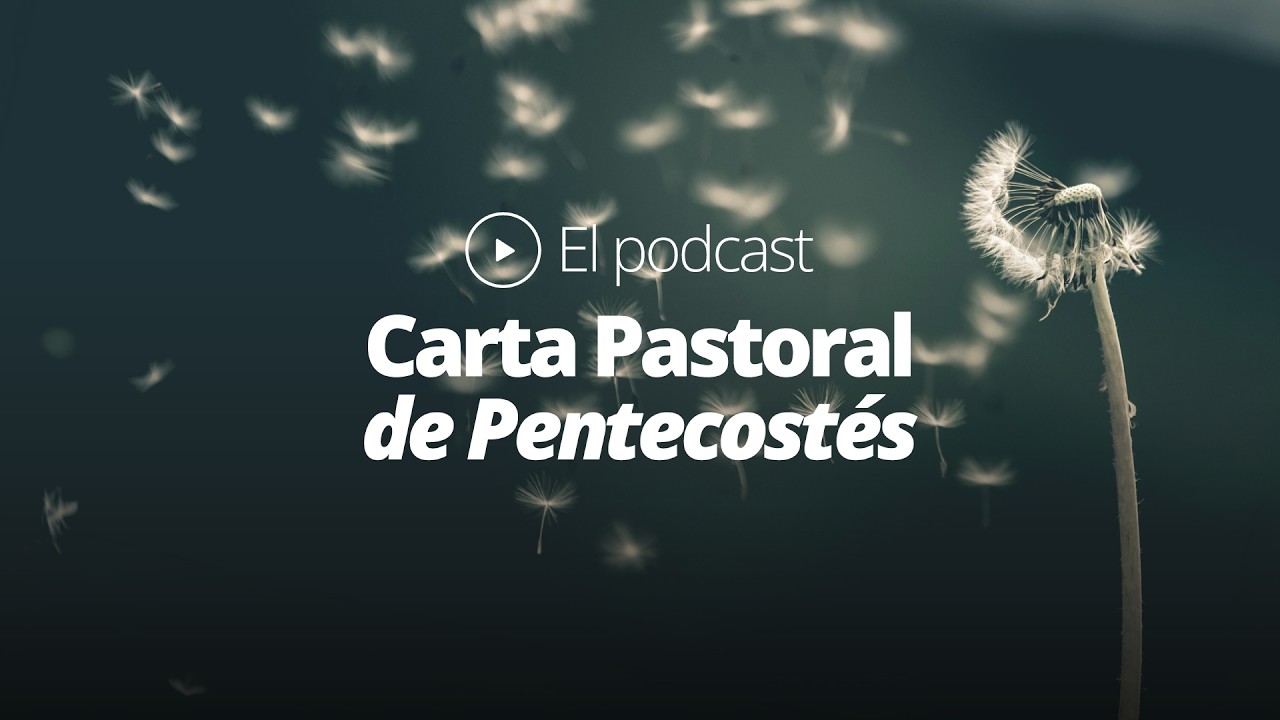 Al viento del Espíritu que creó el mundo y lo sostiene - Carta Pastoral de Pentecostés