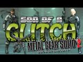 Metal Gear Solid 2: Sons Of Liberty Glitches - Son Of A Glitch - Episode 41