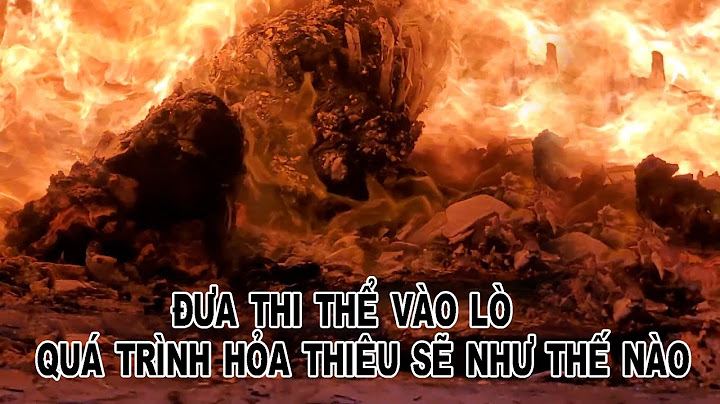 Quá trình hỏa táng diễn ra như thế nào