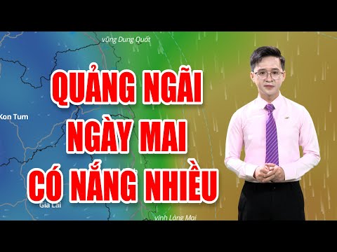 Bản tin thời tiết 27/02: Quảng Ngãi ngày mai có nắng nhiều