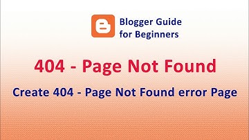 How to Create 404 error page in Your Blog/ Website (Blogger/ BlogSpot)
