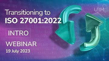 Webinar - Transitioning to ISO 27001:2022 - INTRO