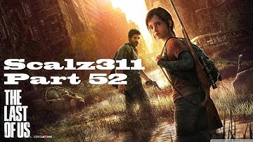 The Last of Us Gameplay Playthrough Part 52 - Firefly Lab