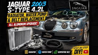 03 Jaguar 🐆 S-Type 4.2 Aluminum radiator, water pump 💦 , serpentine belt replacement.