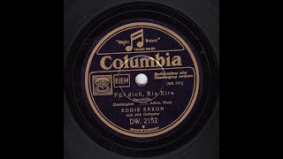 Eddie Saxon und sein Orchester - Für dich, Rio-Rita 1932