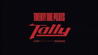 Twenty One Pilots - Tally