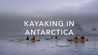 Kayaking in Antarctica | What to Expect | Lindblad Expeditions
