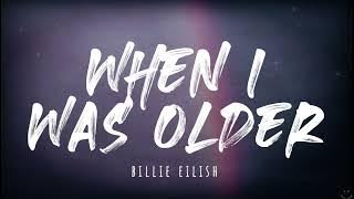 Billie Eilish - WHEN I WAS OLDER (Lyrics) 1 Hour