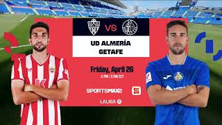 Watch La Liga LIVE | UD Almeria vs Getafe | Fri. April.26, 2PM/ 3PM ECT | on SportsMax2, and App!
