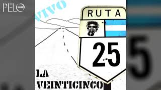La 25 - Barrio Viejo (Ruta 25 - En vivo)