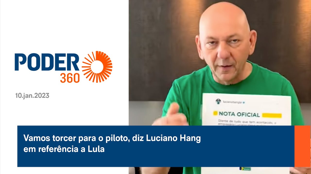 Vamos torcer para o piloto, diz Luciano Hang em referência a Lula