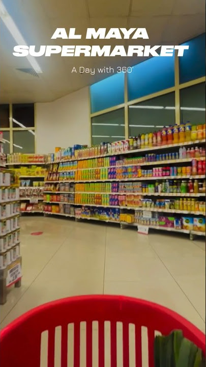 Al Maya Supermarket (expensive?) Dubai 🇦🇪💙|A Day with 360’ #like4like #viral #nature #supermarket