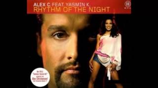 Alex C. ft Yasmin K. - Rhythm of the Night  (radio)