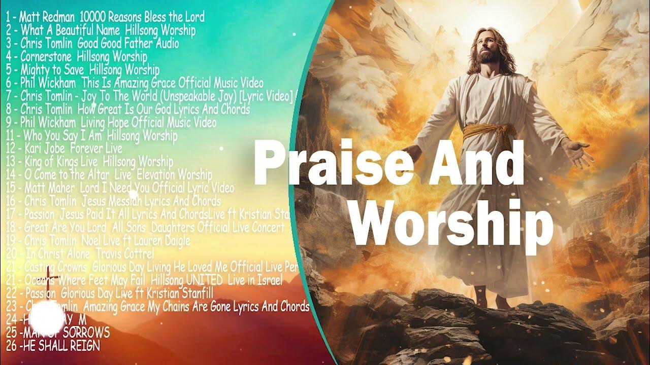 Top 100 Worship And Christian Songs 2023/2024 Worship Worship Songs
