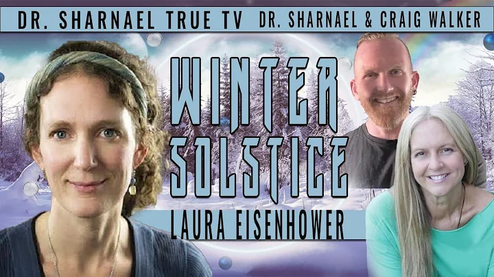 Winter Solstice with Laura Eisenhower Dr Sharnael ...