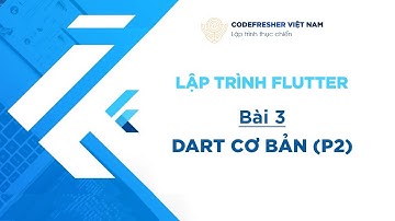 Dart cơ bản (phần 2) - Khoá học lập trình Flutter 2022