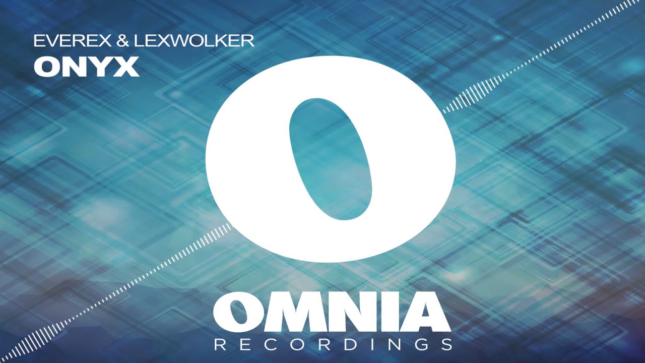 Watch Everex & Lexwolker Onyx (Original Mix) on YouTube Watch Everex & Lexwolker Onyx (Original Mix) on YouTube