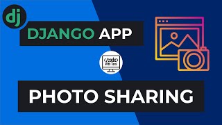 How To Build A Photo Sharing Site With Django