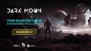 Dark Moon Release Trailer - unique survival game now available on Steam!