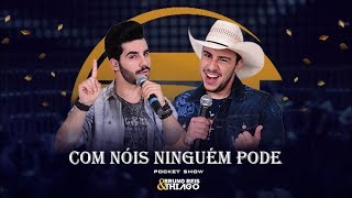 Bruno Reis e Thiago - Com Nóis Ninguém Pode (Pocket Show)