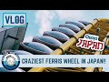 Most Insane Ferris Wheel! | Don Quijote Ferris Wheel - Osaka Japan | Vlog