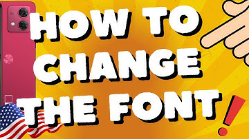 how to change the font on your Motorola Moto G54 5G, G84, G73, G53, and Edge 40