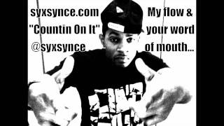 Syx Synce Countin On It
