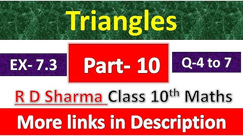 Triangles | Class 10th Maths | R D Sharma Solution | Dhanpat Rai Publication | Chapter 7 | Part 10