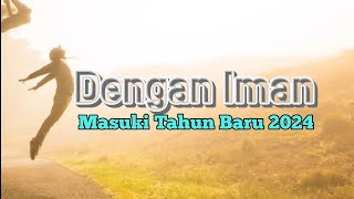 Dengan Iman Masuki Tahun Baru 2024 - Renungan dan Doa Pagi Suara Injil 27/12/2023