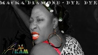 Macka Diamond - Dye Dye - Feb 2013