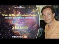"Stars Without Nuclear Fusion: Much of the Physics Without All of the Confusion" by Dr. Kirk Korista