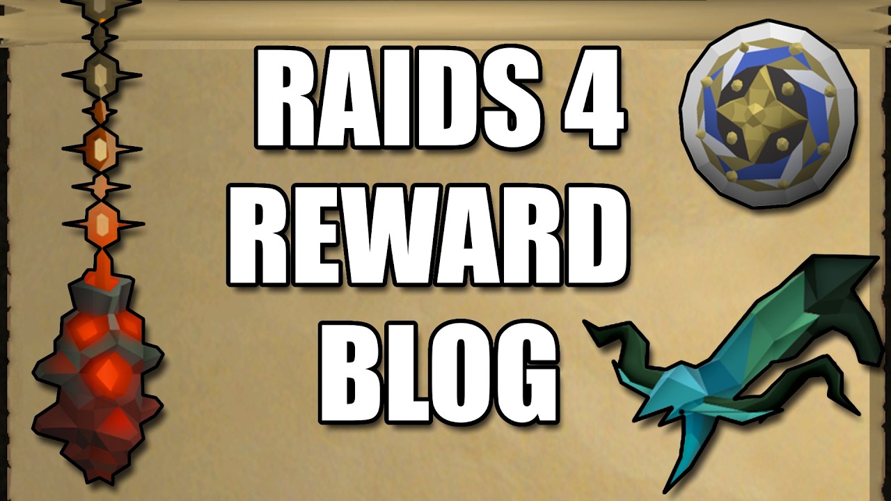 Raids 4 Reward Blog ARE FINALLY HERE (OSRS)