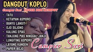 CAMPUR SARI _ ORGEN TUNGGAL _ ALBUM DIDI KEMPOT _ PALING POPULER