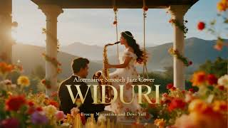 Broery U0026 Dewi Yull  widuri  Versi Smooth Jazz Smooth Sax