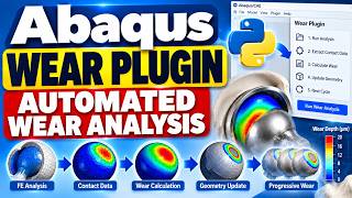 Abaqus Wear Simulation Plugin | Automated Wear Analysis & Python Tutorial
