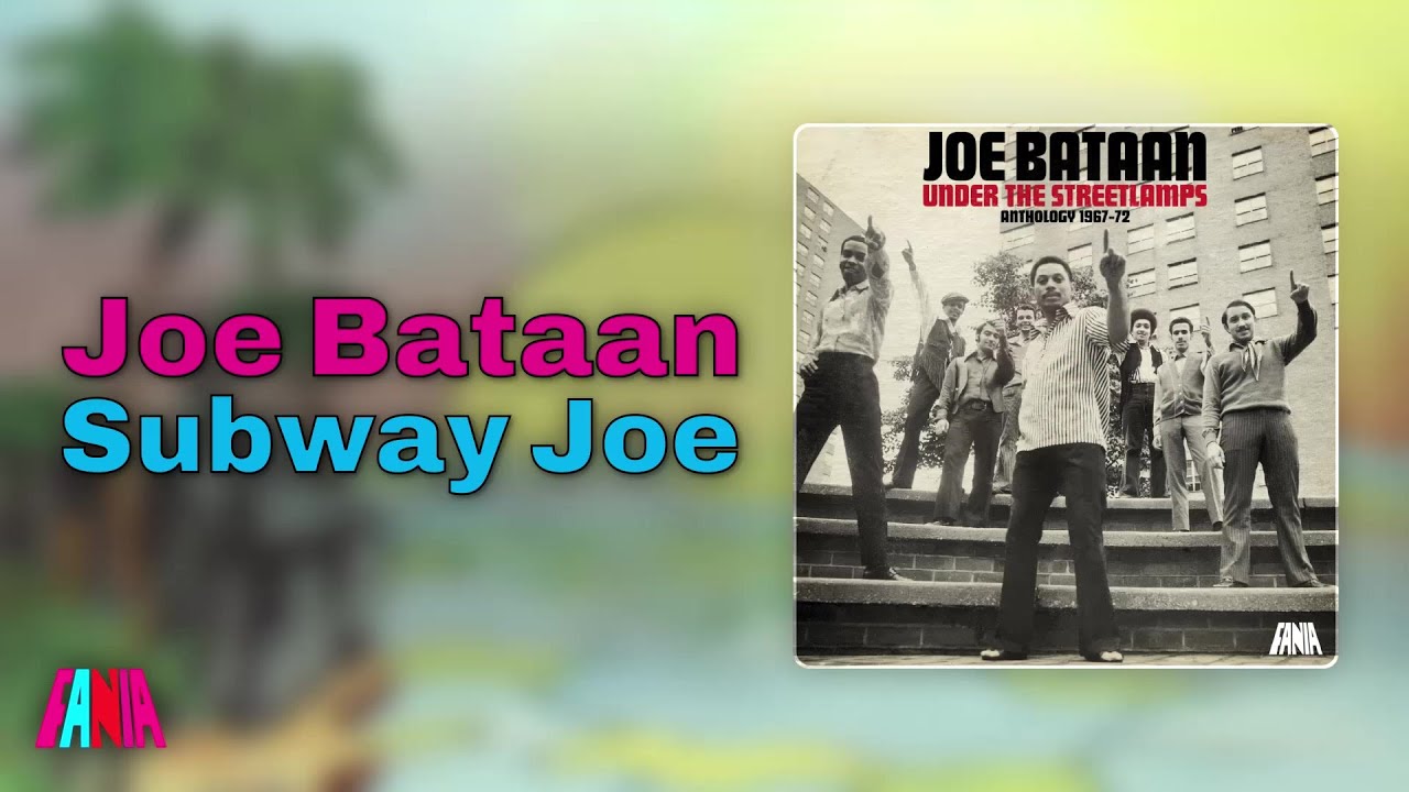 洋楽 Joe Bataan/Subway Joe reissue Joe Bataan - Subway Joe (Audio Oficial) - YouTube