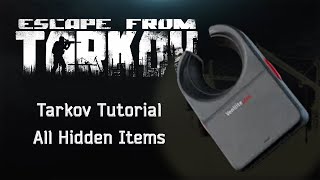 All Hidden Items - Tarkov Tutorial