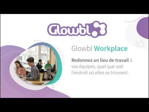 Glowbl Workplace - Présentation