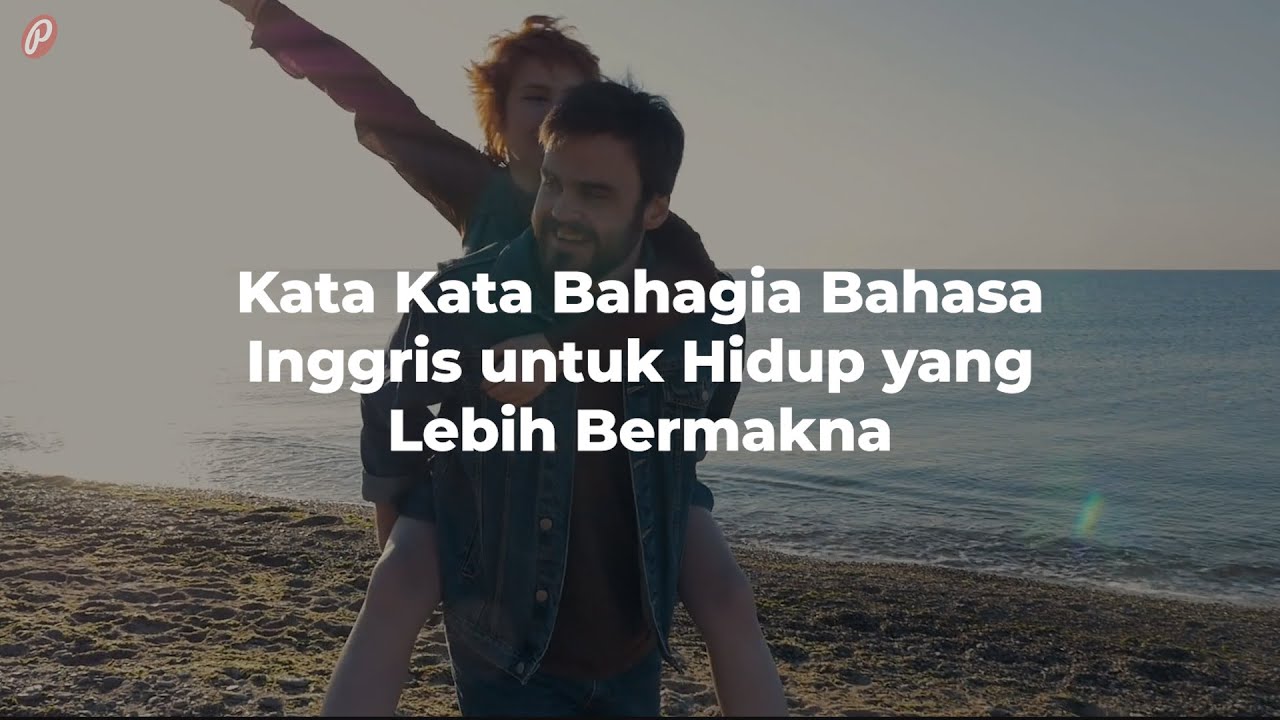  Kata  Kata  Bahagia Bahasa  Inggris  untuk Hidup yang Lebih 