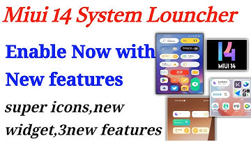 Miui 14 system louncher enable now with new features super icons,new widget and 3+ new features