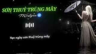 SƠN THUỶ TRÙNG MÂY X THUỶ CHUNG X YẾN VÔ HIẾT - VIETZ X WI.