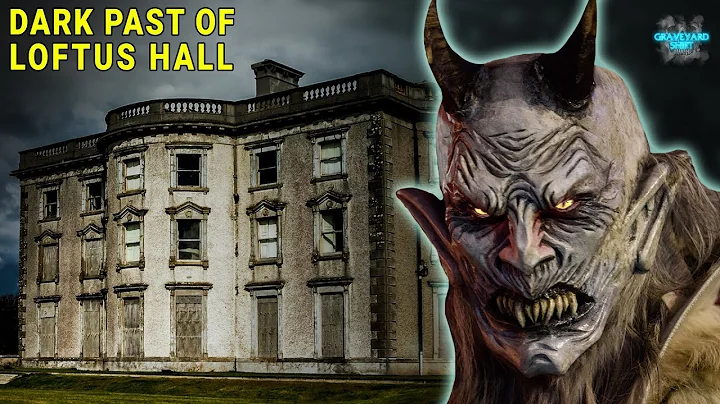 The Most Haunted House in Ireland: The Loftus House