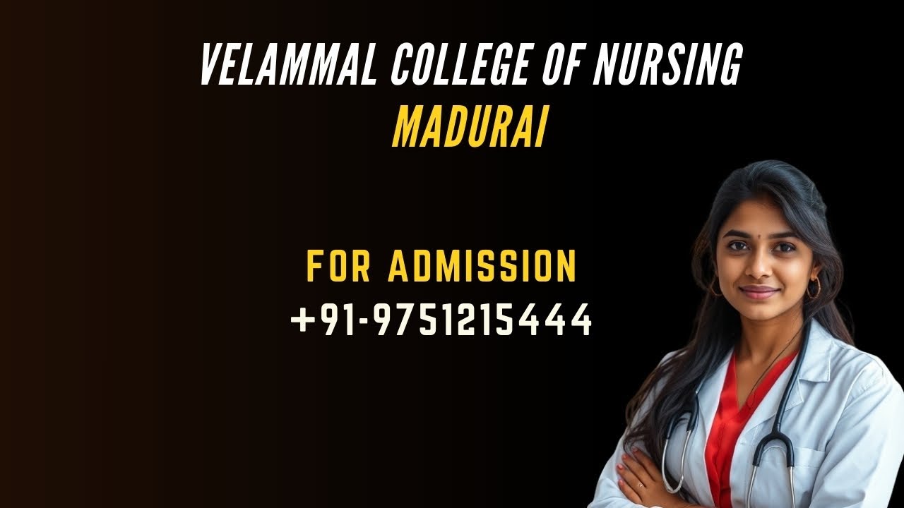 Velammal Nursing College Madurai | Courses, Admission & Campus Overview 